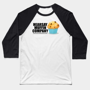 Heresay Muffin Company Baseball T-Shirt